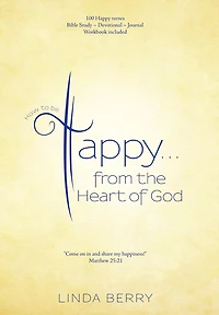 How to Be Happy...From the Heart of God