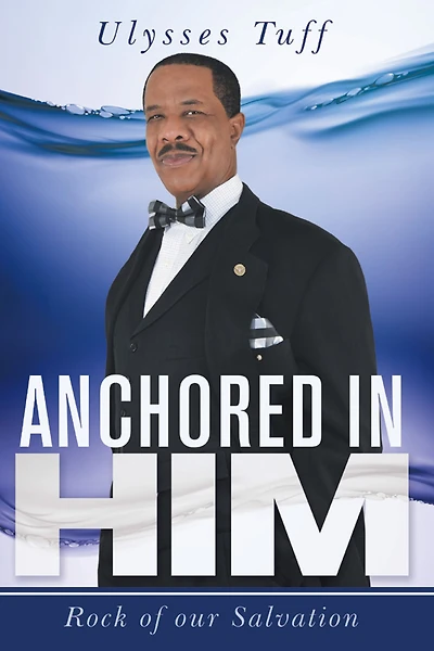 Anchored Him: Rock of Our Salvation