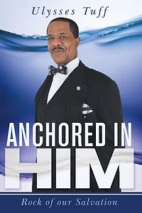 Anchored Him: Rock of Our Salvation