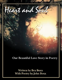 Heart and Soul: Our Beautiful Love Story in Poetry