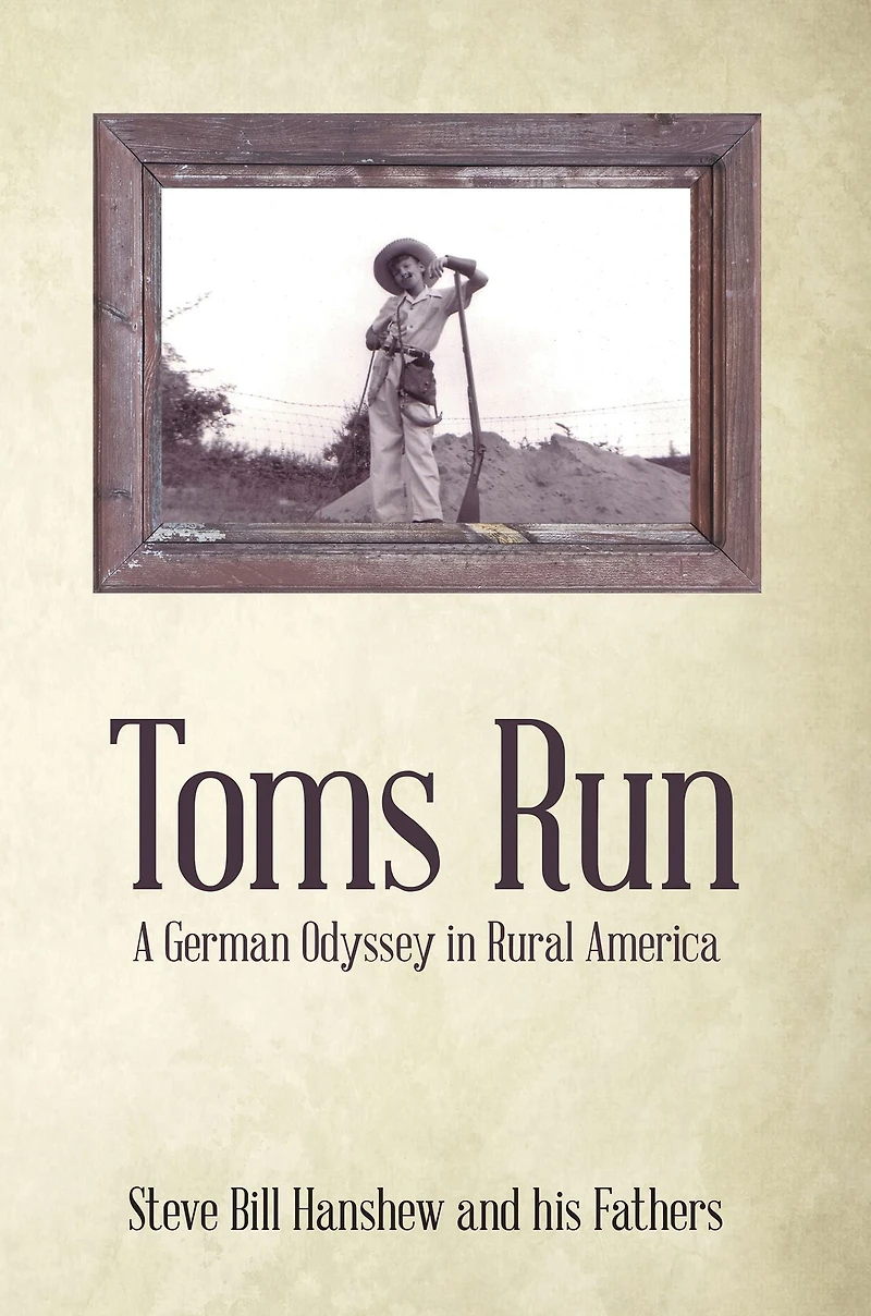 Toms Run: A German Odyssey in Rural America