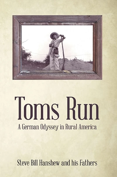 Toms Run: A German Odyssey in Rural America