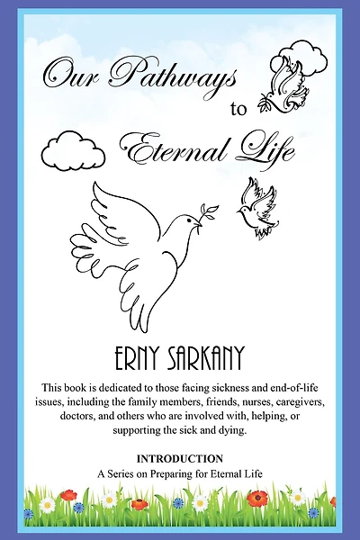 Our Pathways to Eternal Life: Introduction a Series on Preparing for Eternal Life