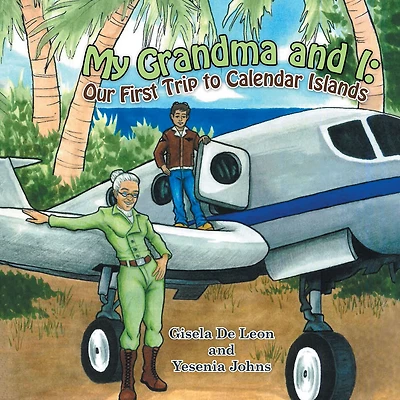 My Grandma and I: Our First Trip to Calendar Islands