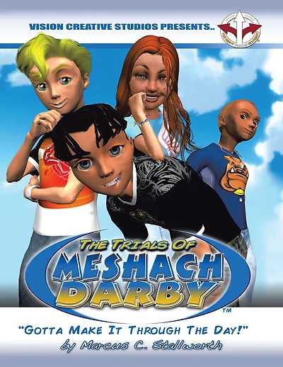 The Trials of Meshach Darby: "Gotta Make It Through the Day!"