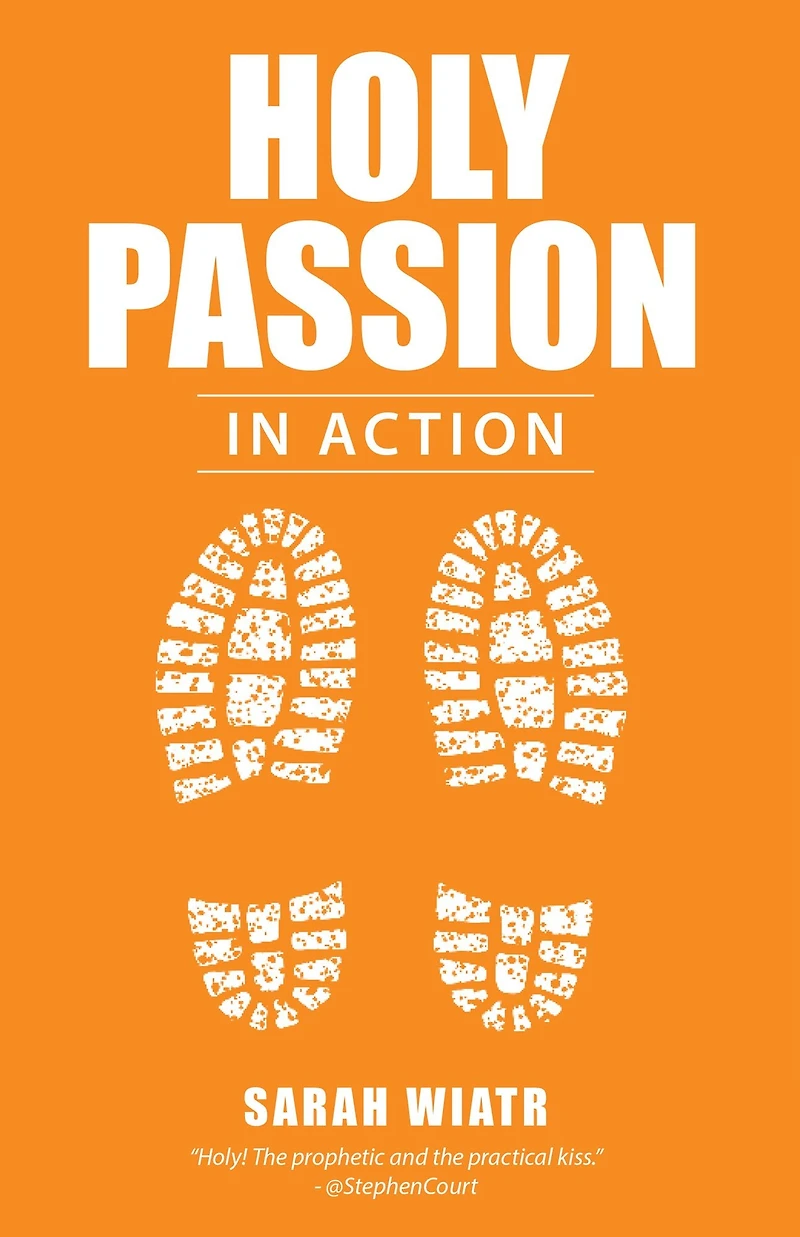 Holy Passion: In Action