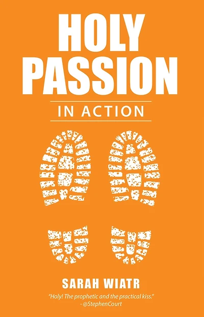 Holy Passion: In Action