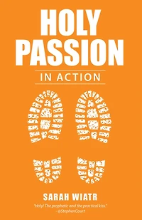 Holy Passion: In Action