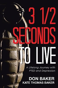 3 1/2 Seconds to Live: A Lifelong Journey with Ptsd and Depression