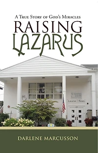 Raising Lazarus: A True Story of God'S Miracles