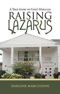 Raising Lazarus: A True Story of God'S Miracles