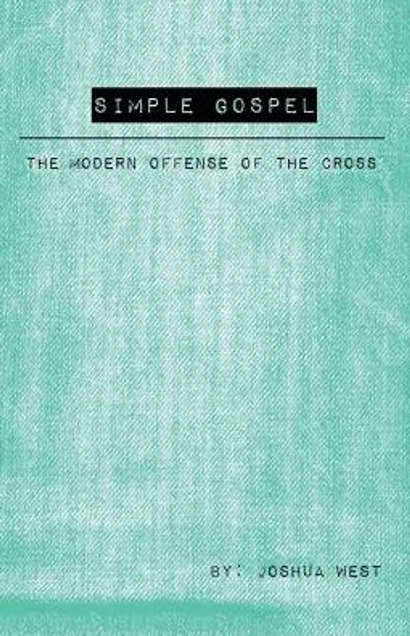 Simple Gospel: the Modern Offense of Cross