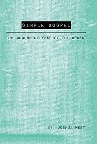 Simple Gospel: the Modern Offense of Cross