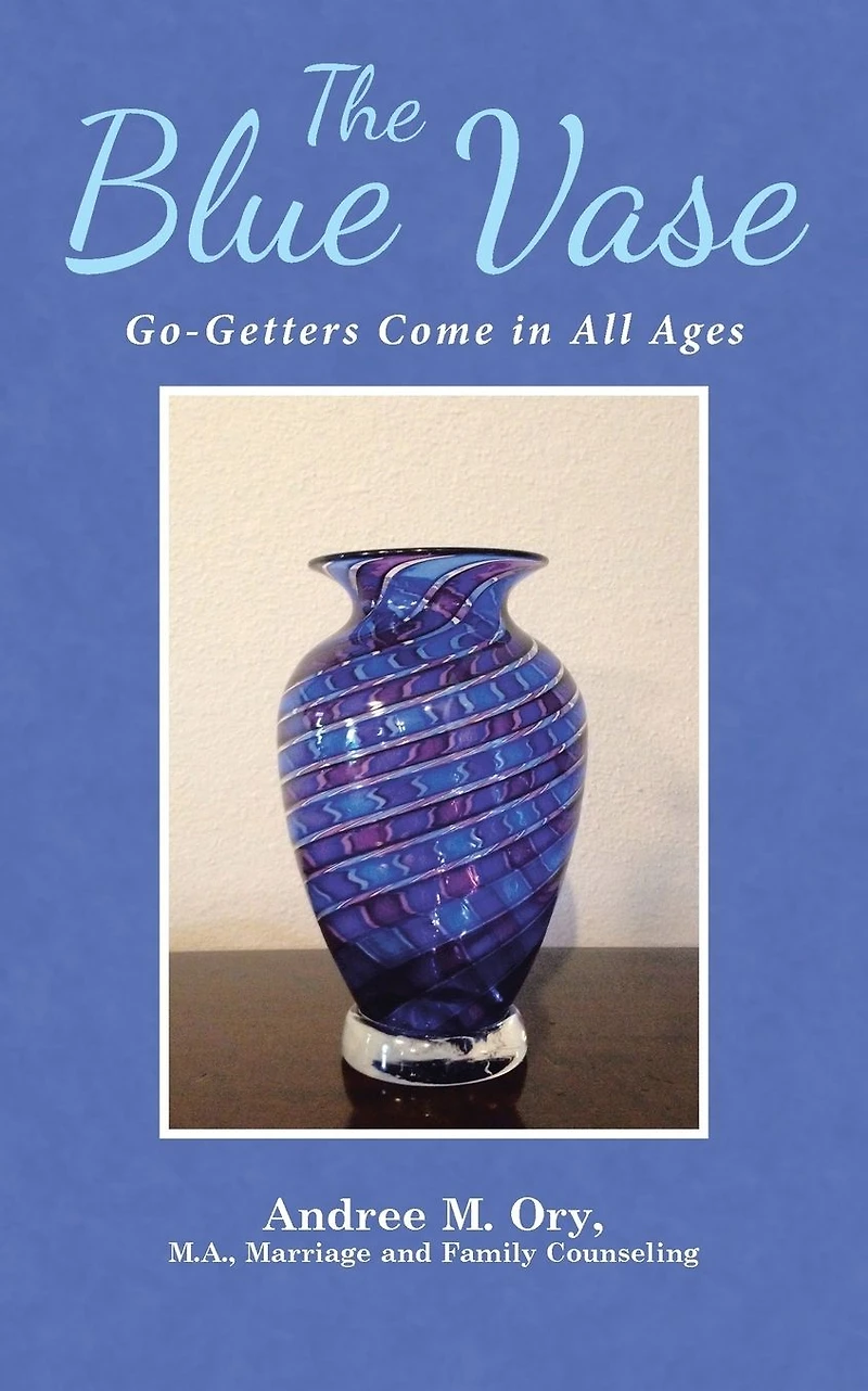 The Blue Vase: Go-Getters Come All Ages