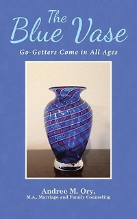 The Blue Vase: Go-Getters Come All Ages