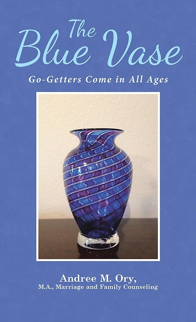 The Blue Vase: Go-Getters Come All Ages