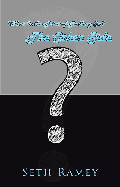The Other Side: What Is the Point of Holding On?