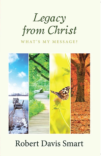 Legacy from Christ: What's My Message?