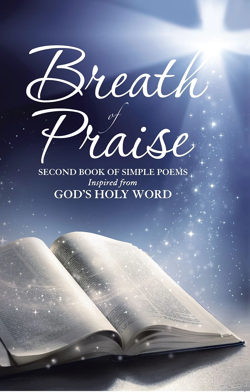 Breath of Praise: Second Book Simple Poems Inspired from God's Holy Word