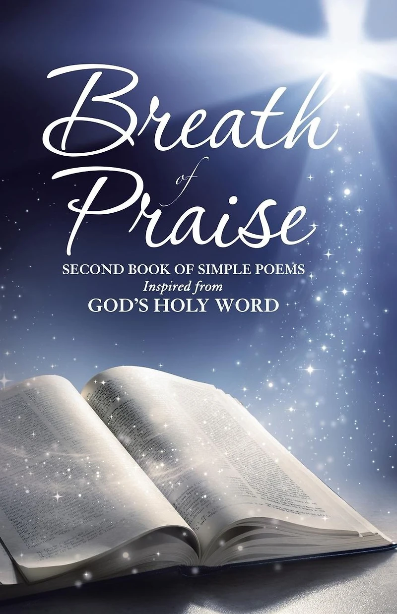 Breath of Praise: Second Book Simple Poems Inspired from God's Holy Word