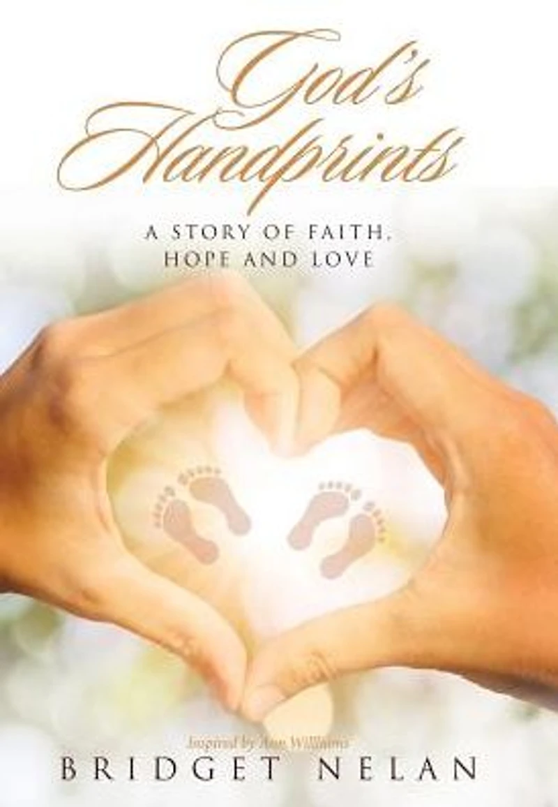 God's Handprints: A Story of Faith, Hope and Love