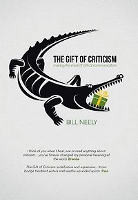 the Gift of Criticism: Making Most Critical Communication