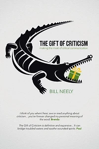 the Gift of Criticism: Making Most Critical Communication