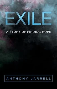 Exile: A Story of Finding Hope