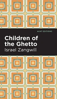Children of the Ghetto: a Study Peculiar People