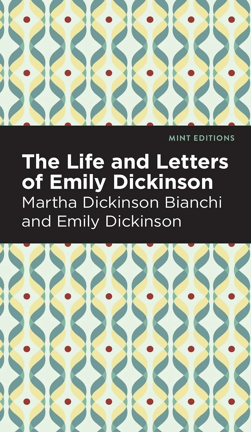 Life and Letters of Emily Dickinson