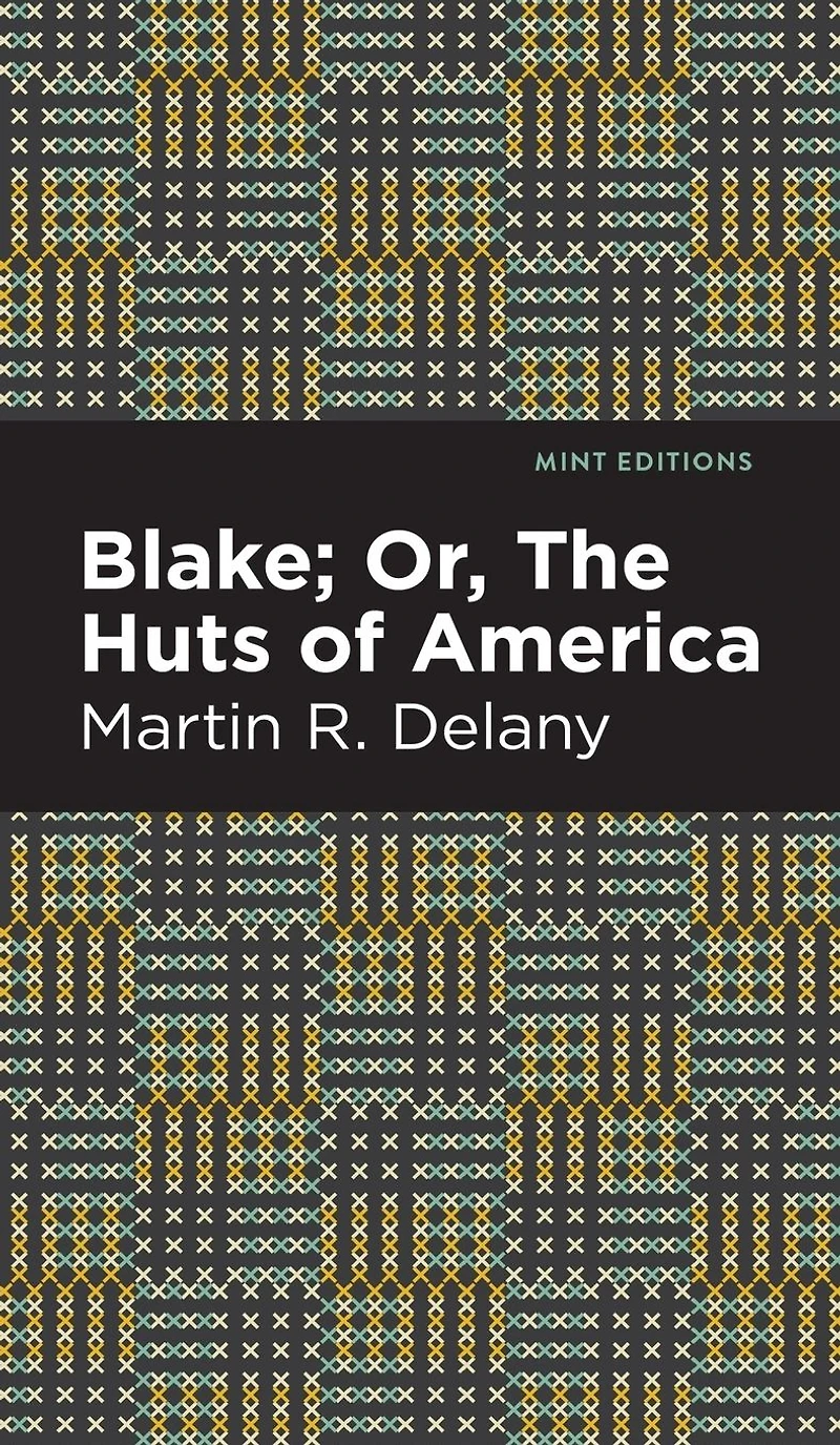 Blake; or The Huts of America