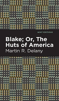 Blake; or The Huts of America