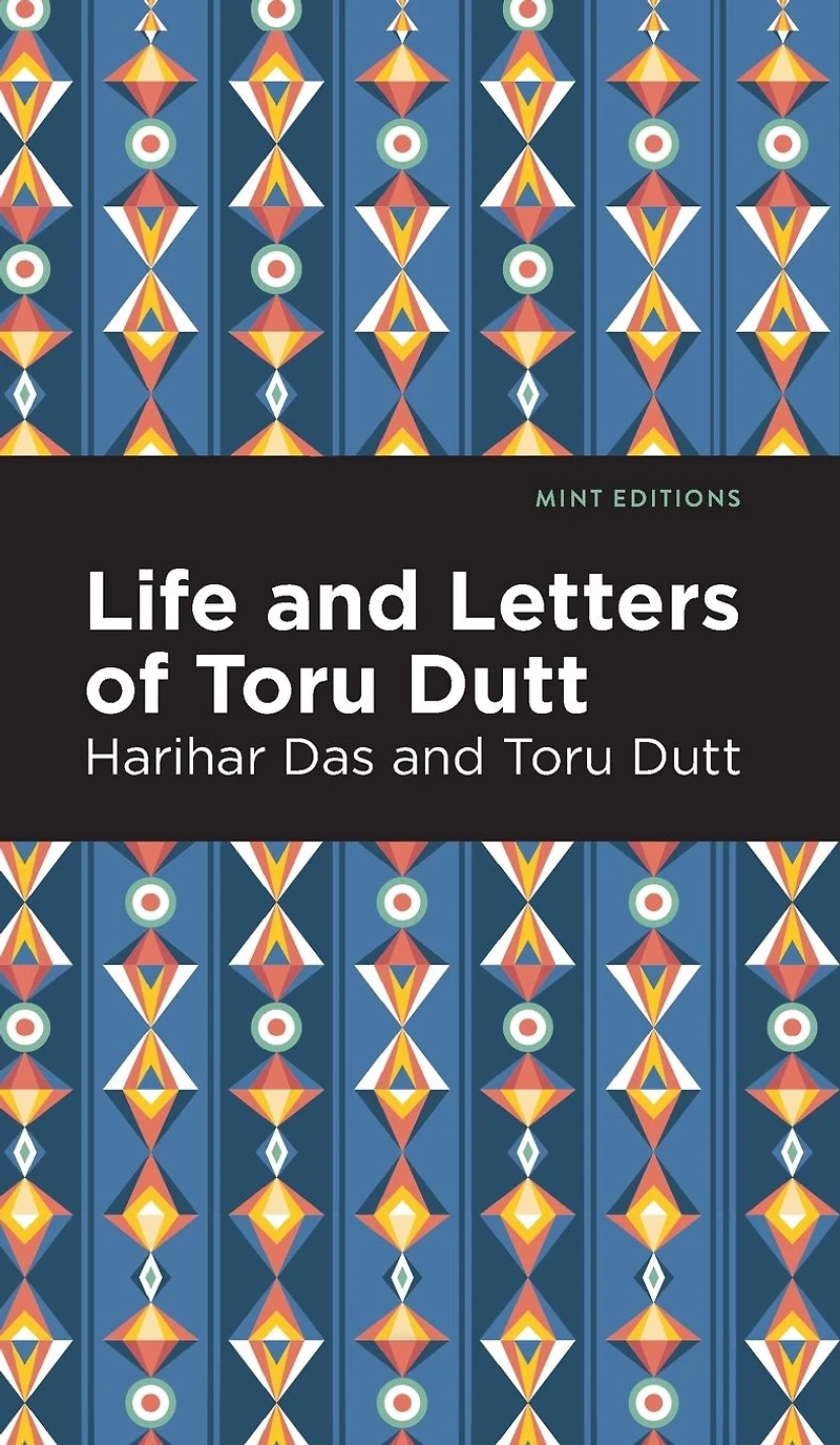 Life and Letters of Toru Dutt