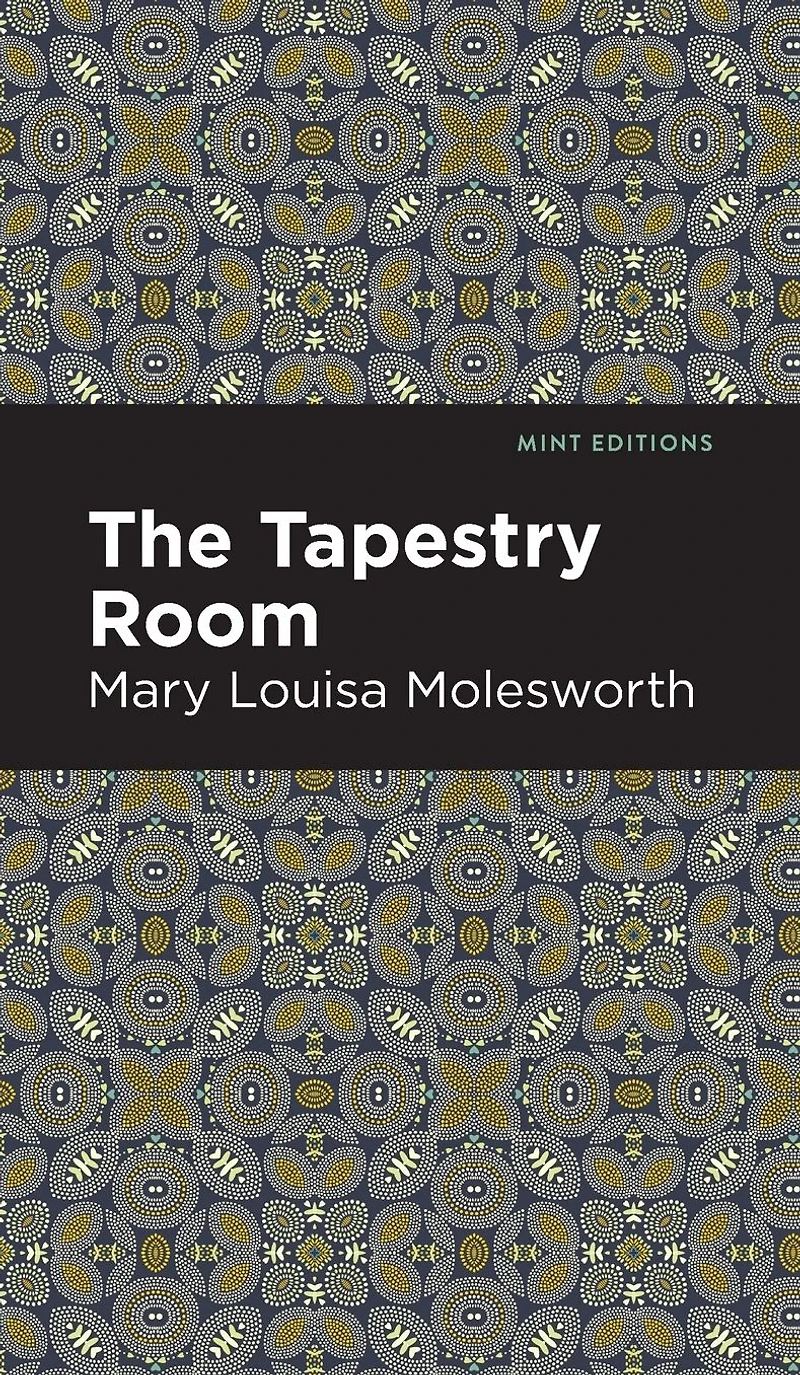 The Tapestry Room A Child's Romance