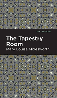 The Tapestry Room A Child's Romance