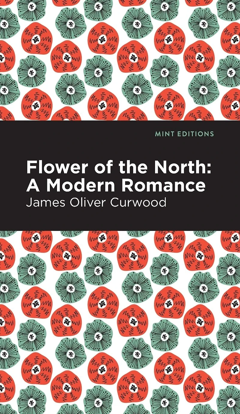 Flower of the North: A Modern Romance