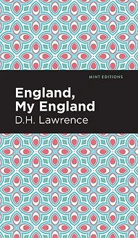 England, My England and Other Stories (Illustrated)