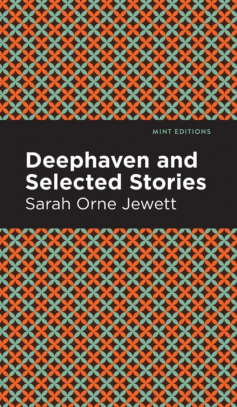 Deephaven and Selected Stories