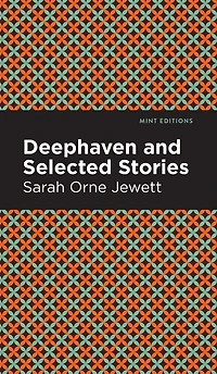 Deephaven and Selected Stories
