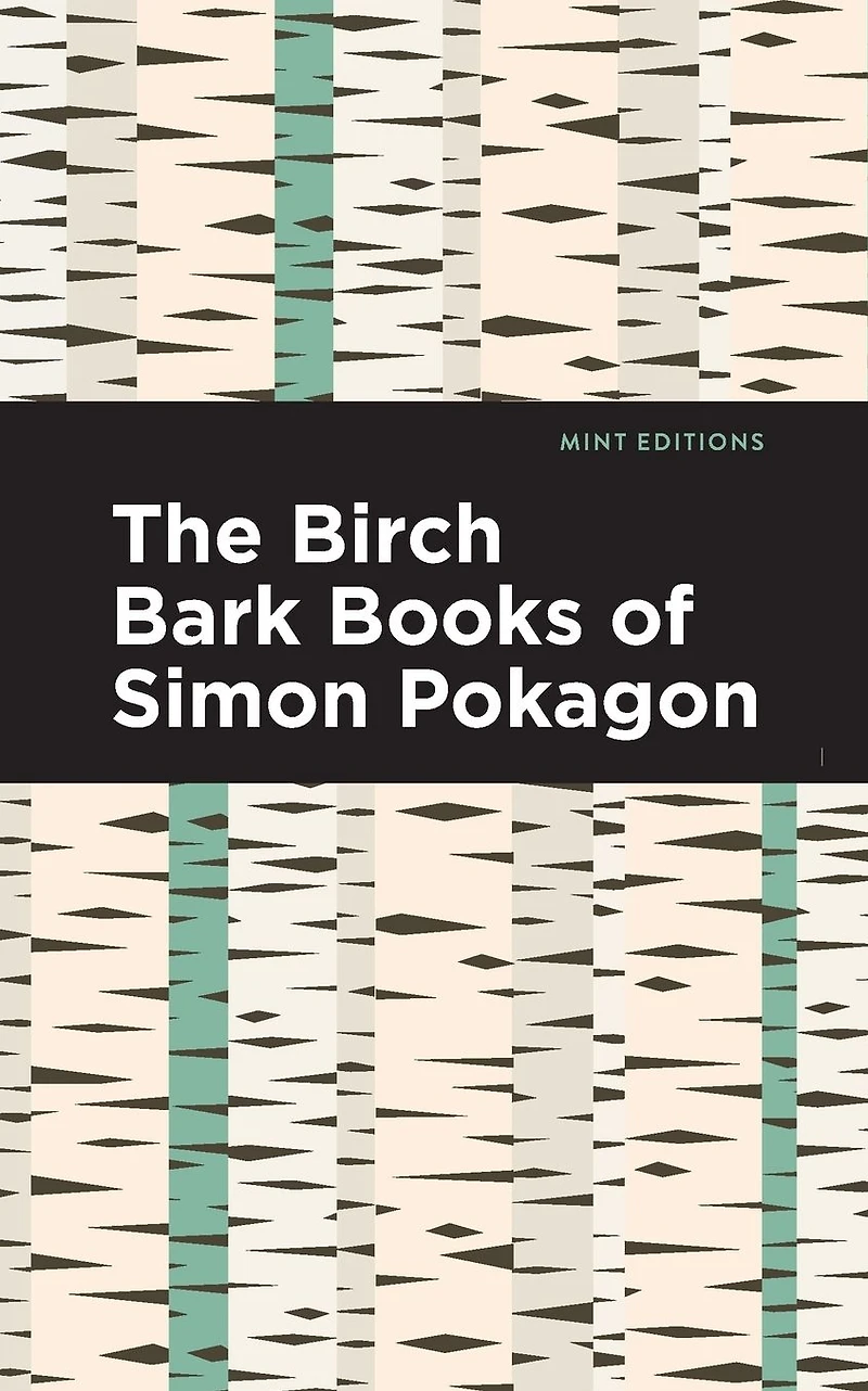 The Birch Bark Books of Simon Pokagon