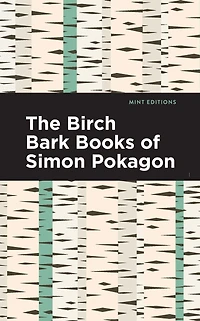The Birch Bark Books of Simon Pokagon