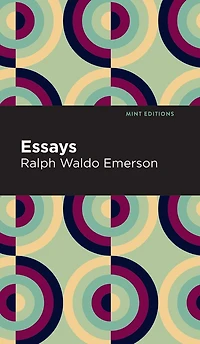 Essays - Ralph Waldo Emerson