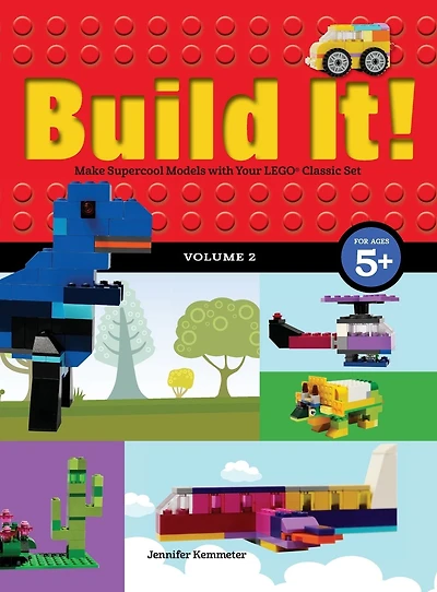 Build It! Volume 2: Make Supercool Models with Your LEGO Classic Set