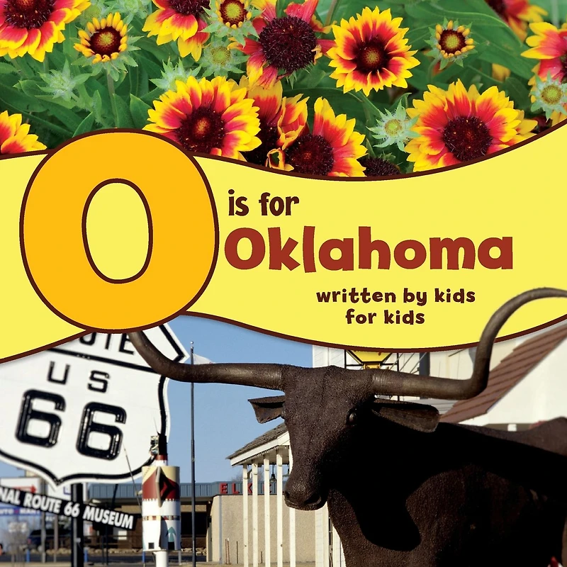 O is for Oklahoma: Written by Kids