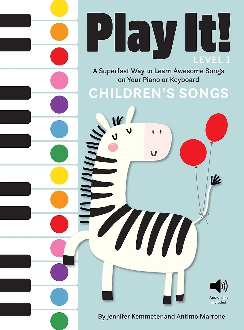 Play It! Children's Songs (Level 1): A Superfast Way to Learn Awesome on Your Piano or Keyboard