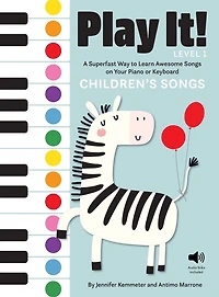 Play It! Children's Songs (Level 1): A Superfast Way to Learn Awesome on Your Piano or Keyboard