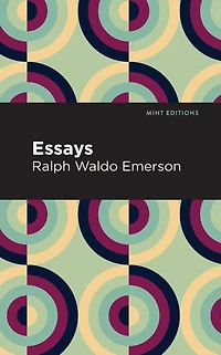 Essays - Ralph Waldo Emerson