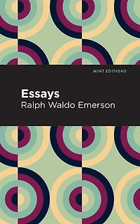 Essays - Ralph Waldo Emerson