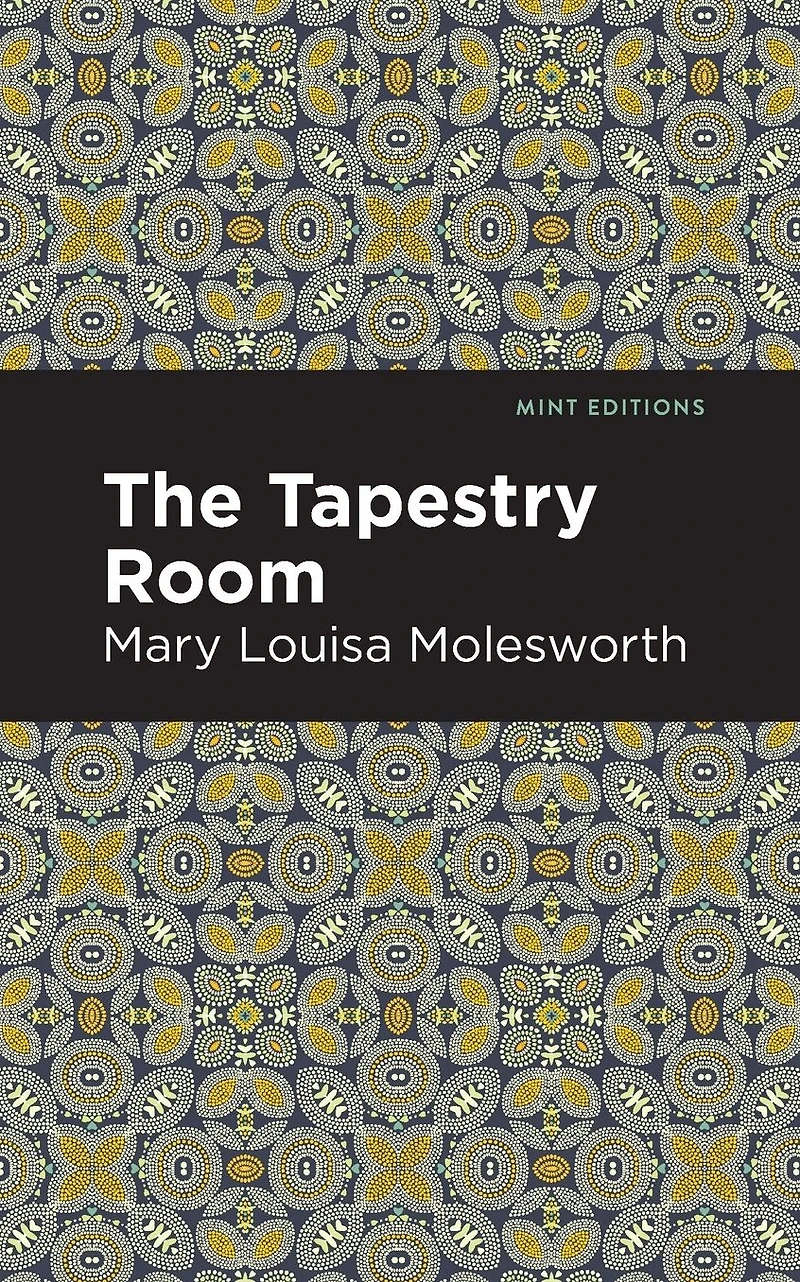 The Tapestry Room A Child's Romance