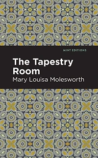 The Tapestry Room A Child's Romance